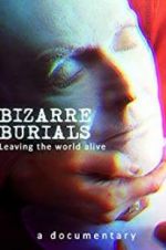 Watch Bizarre Burials Watch123movies