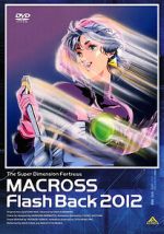 Watch The Superdimensional Fortress Macross: Flash Back 2012 Watch123movies