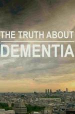 Watch The Truth About Dementia Watch123movies