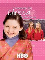 Watch An American Girl: Chrissa Stands Strong Watch123movies