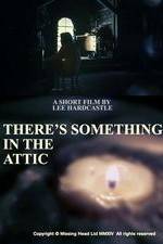 Watch There's Something in the Attic Watch123movies
