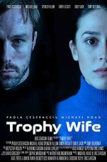 Watch Trophy Wife Watch123movies