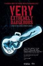 Watch Very Extremely Dangerous Watch123movies
