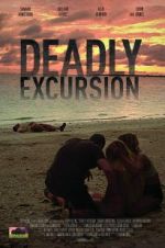 Watch Deadly Excursion Watch123movies