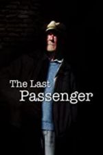 Watch The Last Passenger: A True Story Watch123movies