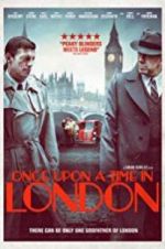 Watch Once Upon a Time in London Watch123movies