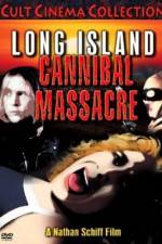 Watch The Long Island Cannibal Massacre Watch123movies