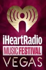 Watch iHeartRadio Music Festival Vegas 2014 Watch123movies