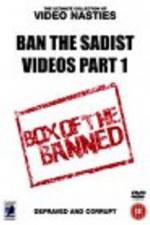 Watch Ban the Sadist Videos Watch123movies