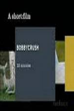 Watch Bobbycrush Watch123movies