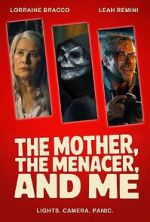 Watch The Mother, the Menacer, and Me Watch123movies