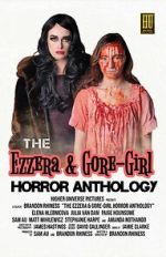 Watch The Ezzera & Gore-Girl Horror Anthology Watch123movies