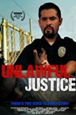 Watch Unlawful Justice Watch123movies