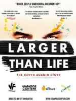 Watch Larger Than Life: The Kevyn Aucoin Story Watch123movies