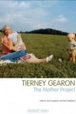 Watch Tierney Gearon: The Mother Project Watch123movies