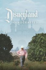Watch Disneyland Handcrafted Watch123movies