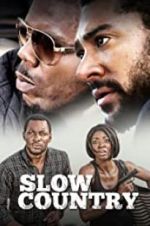 Watch Slow Country Watch123movies