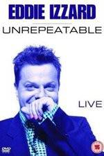 Watch Eddie Izzard: Unrepeatable Watch123movies