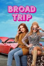 Watch Broad Trip Watch123movies