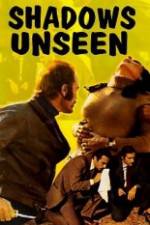 Watch Shadows Unseen Watch123movies