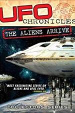 Watch UFO Chronicles: The Aliens Arrive Watch123movies