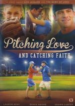 Watch Pitching Love and Catching Faith Watch123movies