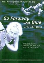 Watch So Faraway and Blue Watch123movies