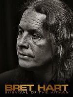 Watch Bret Hart: Survival of the Hitman Watch123movies