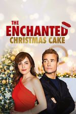 Watch The Enchanted Christmas Cake Watch123movies
