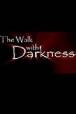Watch The Walk with Darkness Watch123movies