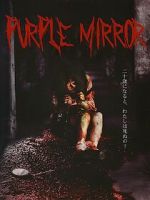 Watch Purple Mirror Watch123movies
