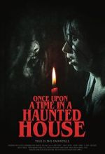 Watch Once Upon a Time in a Haunted House (Short 2019) Watch123movies
