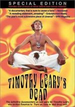 Watch Timothy Leary\'s Dead Watch123movies