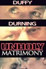 Watch Unholy Matrimony Watch123movies