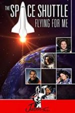 Watch The Space Shuttle: Flying for Me Watch123movies