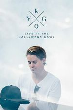 Watch Kygo: Live at the Hollywood Bowl Watch123movies