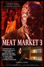 Watch Meat Market 3 Watch123movies