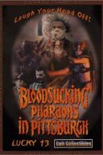 Watch Bloodsucking Pharaohs in Pittsburgh Watch123movies