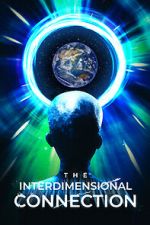 Watch The Interdimensional Connection Watch123movies