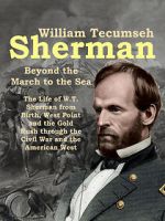 Watch William Tecumseh Sherman: Beyond the March to the Sea Watch123movies