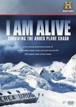 Watch I Am Alive: Surviving the Andes Plane Crash Watch123movies