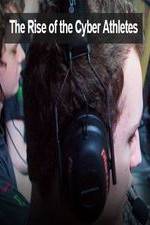 Watch The Rise of the Cyber Athletes Watch123movies