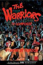 Watch The Warriors: TV Composite (FanEdit) Watch123movies