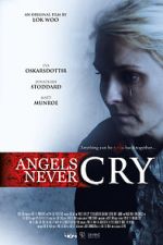 Watch Angels Never Cry Watch123movies