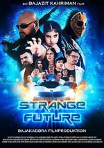 Watch Strange Future Watch123movies