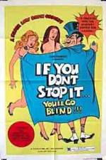 Watch If You Don't Stop It You'll Go Blind Watch123movies