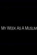 Watch My Week as a Muslim Watch123movies