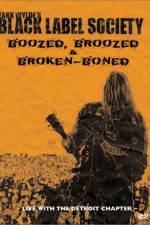 Watch Black Label Society Boozed Broozed & Broken-Boned Watch123movies