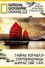 Watch National Geographic: Secrets Of The Tang Treasure Ship Watch123movies