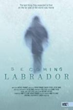 Watch Becoming Labrador Watch123movies